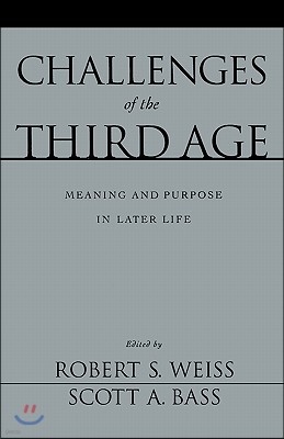 Challenges of the Third Age: Meaning and Purpose in Later Life