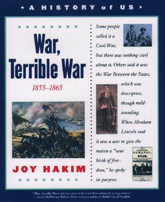 A History of US, Book 6 : War, Terrible War 1855-1865, 3/E