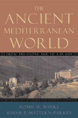 The Ancient Mediterranean World: From the Stone Age to A.D. 600