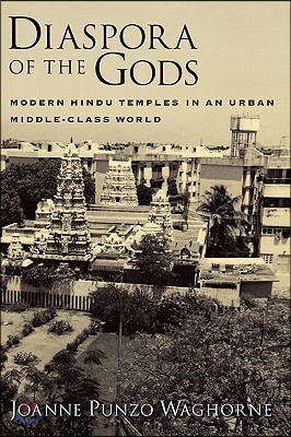Diaspora of the Gods: Modern Hindu Temples in an Urban Middle-Class World