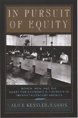 In Pursuit of Equity: Women, Men, and the Quest for Economic Citizenship in 20th-Century America