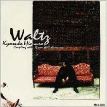 Kyosuke Himuro (޼˿,  콺) - WALTZ (/single/ poch9009)