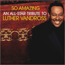 V.A. - So Amazing : An All-Star Tribute Luther Vandross (̰)