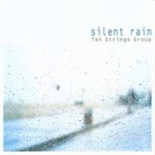 Ten Strings Group - Silent Rain (̰)