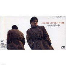 Ozaki Yutaka (Ű Ÿī) - Oh My Little Girl ɫʫīë (/single/srdl3784)