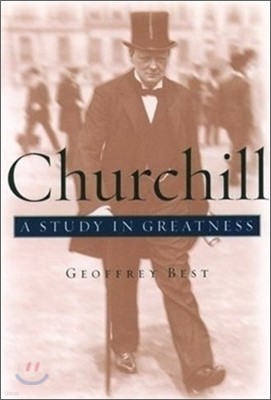 Churchill: A Study in Greatness