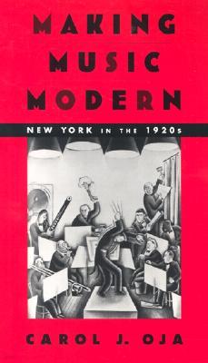 Making Music Modern: New York in the 1920s