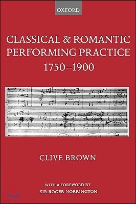 Classical and Romantic Performing Practice 1750-1900