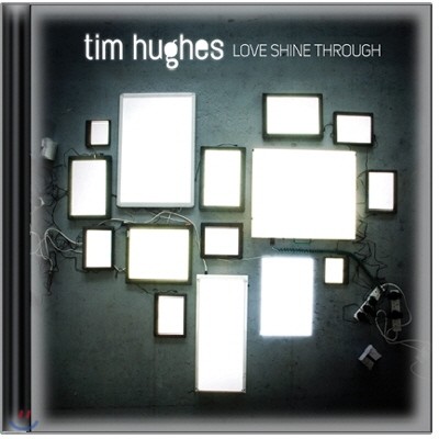 Tim Hughes - Love Shine Through   4° Ʃ ٹ
