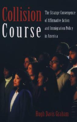 Collision Course: The Strange Convergence of Affirmative Action and Immigration Policy in America