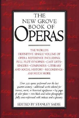 The New Grove Book of Operas