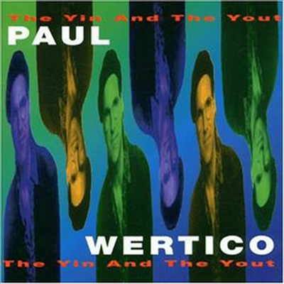 Paul Wertico - Yin And The Yout (CD)