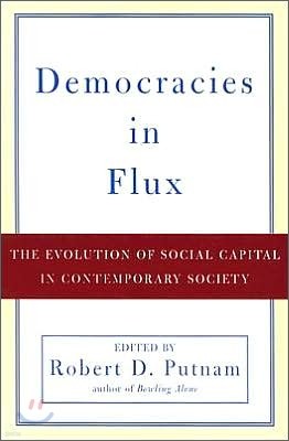 Democracies in Flux: The Evolution of Social Capital in Contemporary Society