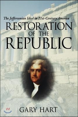 Restoration of the Republic: The Jeffersonian Ideal in 21st-Century America