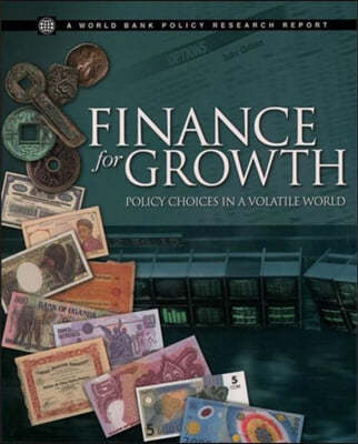 Finance for Growth: Policy Choices in a Volatile World