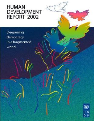 Human Development Report 2002: Deepening Democracy in a Fragmented World