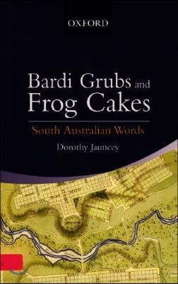 South Australian Words: From Bardi-Grubs to Frog Cakes