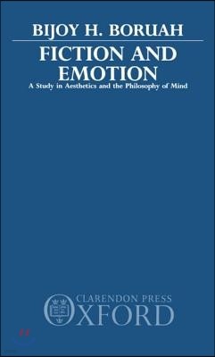 Fiction and Emotion: A Study in Aesthetics and the Philosophy of Mind