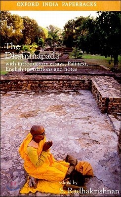 The Dhammapada: With Introductory Essays, Pali Text, English Translation and Notes