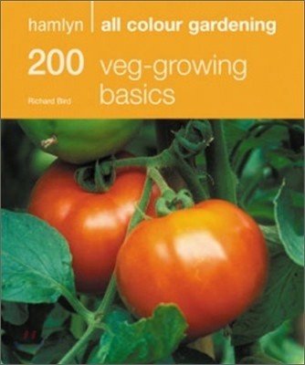 Hamlyn All Colour Cookbook 200 Veg Growing Basics