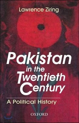 Pakistan in the Twentieth Century: A Political History
