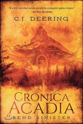 Cronica Acadia: Bend Sinister