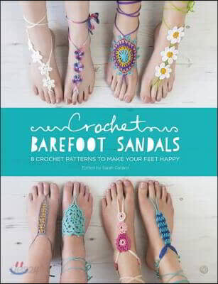 Crochet Barefoot Sandals: 8 Crochet Patterns to Make Your Feet Happy