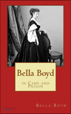 Bella Boyd in Camp and Prison