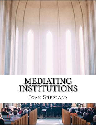 Mediating Institutions