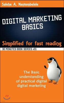 Digital Marketing Basics - Simplified for fast reading