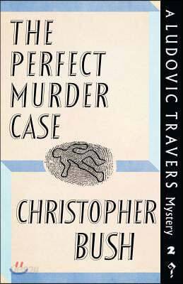 The Perfect Murder Case: A Ludovic Travers Mystery