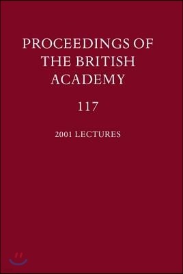 Proceedings of the British Academy, Volume 117: Volume 117: 2001 Lectures