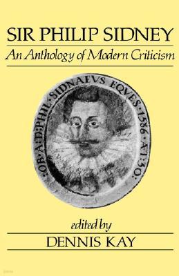 Sir Philip Sidney: An Anthology of Modern Criticism