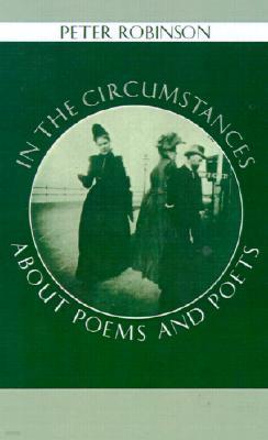 In the Circumstances: About Poems and Poets