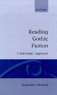 Reading Gothic Fiction: A Bakhtinian Approach