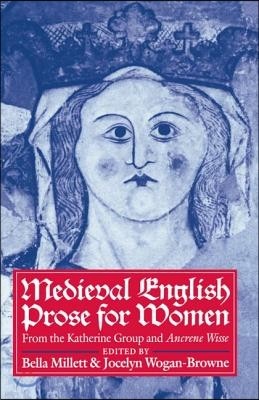 Medieval English Prose for Women: Selections from the Katherine Group and Ancrene Wisse