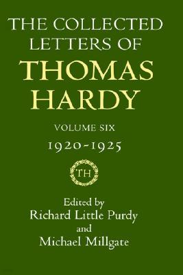 The Collected Letters of Thomas Hardy: Volume 6: 1920-1925