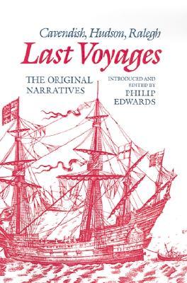 Last Voyages: Cavendish, Hudson, Ralegh