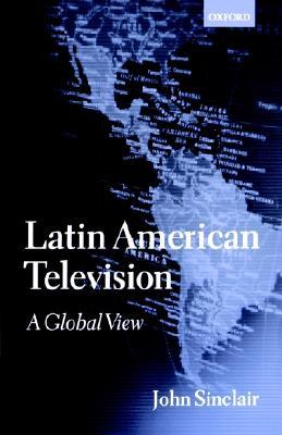Latin American Television: A Global View