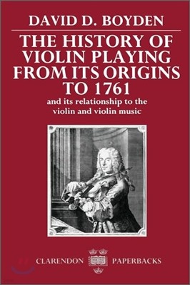 The History of Violin Playing from Its Origins to 1761