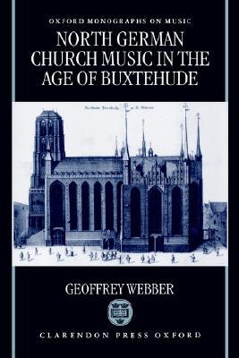 North German Church Music in the Age of Buxtehude