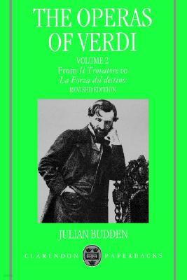 The Operas of Verdi: Volume 2: From Il Trovatore to La Forza del Destino