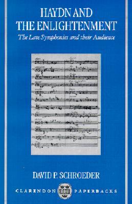 Haydn and the Enlightenment: The Late Symphonies and Their Audience