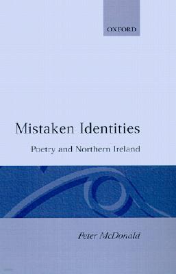Mistaken Identities: Poetry and Northern Ireland