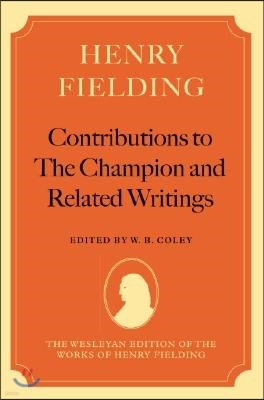 Henry Fielding: Contributions to The Champion, and Related Writings