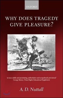 Why Does Tragedy Give Pleasure ?
