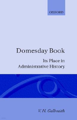 Domesday Book: Its Place in Administrative History