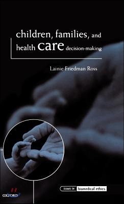 Children, Families, and Health Care Decision Making