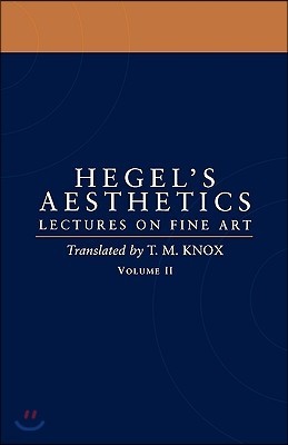 Aesthetics: Lectures on Fine Art Volume II