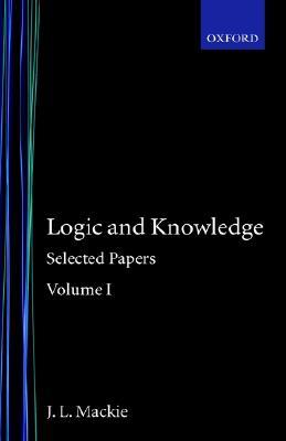 Logic and Knowledge: Selected Papers Volume I